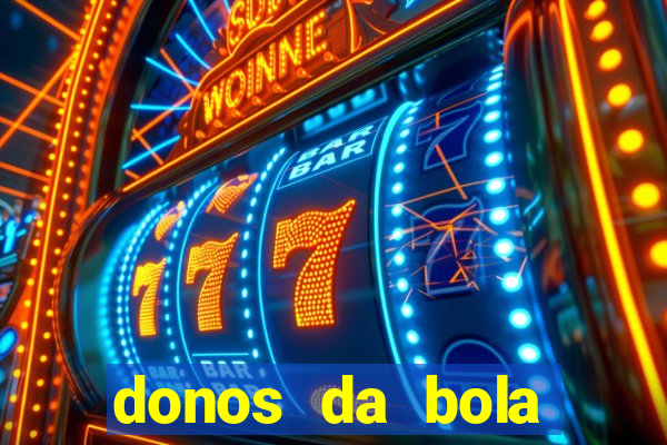donos da bola apostas esportivas